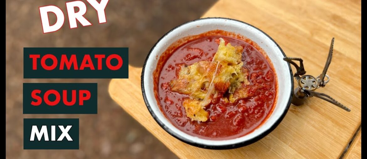 Dry Tomato Soup Mix | easy backpacking, backcountry recipe cooking ideas | recipes Dry Tomato Soup Mix | easy backpacking, backcountry recipe cooking ideas | recipes