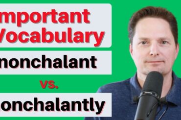 NONCHALANT VS. NONCHALANTLY/Learn English/American pronunciation AVOID COMMON PRONUNCIATION MISTAKES