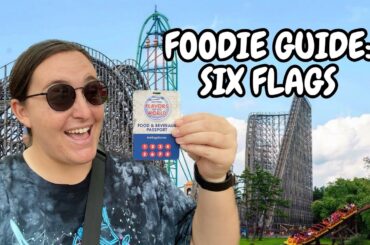 ULTIMATE FOODIE GUIDE: SIX FLAGS GREAT ADVENTURE