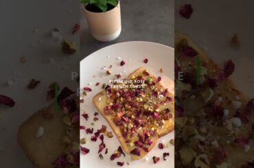 Day 26 of 30 day French Toast Challenge - Pistachio Rose French Toast #shorts #frenchtoast