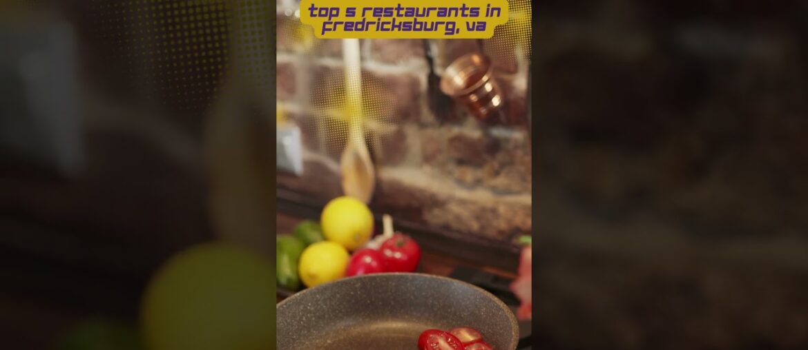 The Top 5 Restaurants in Fredericksburg That Will Blow Your Mind The Top 5 Restaurants in Fredericksburg That Will Blow Your Mind