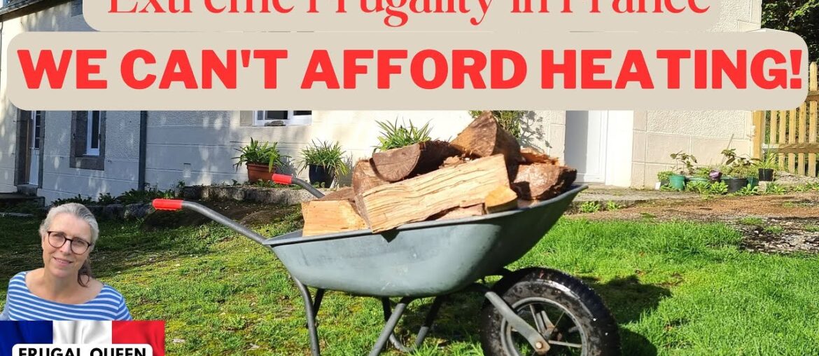Extreme Frugality in France - We Can't Afford Heating. #frugalliving #extremefrugality #tourdefrance