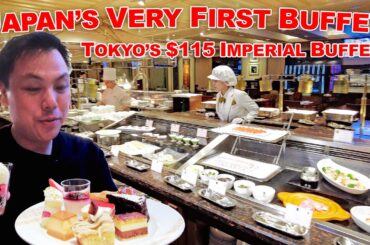 Visiting Japan's Very First Buffet in Tokyo! - The $115 Imperial Buffet