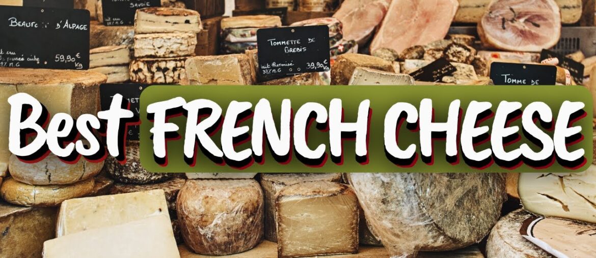 Top 10 French Cheeses: An Ode to Fromage" Top 10 French Cheeses: An Ode to Fromage"