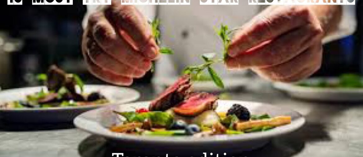 Toronto Foodie's Guide: 10 Must-Try Michelin Star Restaurants! Toronto Foodie's Guide: 10 Must-Try Michelin Star Restaurants!