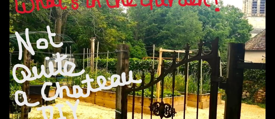 Not Quite a Chateau DIY 195 - Garden Update - Spring to Summer - First Harvests and Pretty Flowers