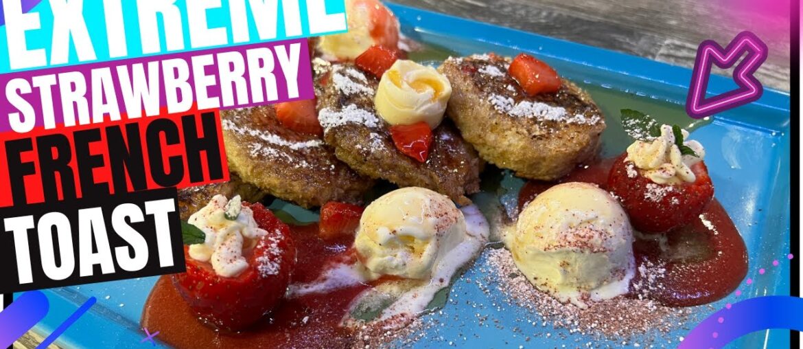 Extreme Strawberry French Toast & Vanilla Ice Cream Extreme Strawberry French Toast & Vanilla Ice Cream