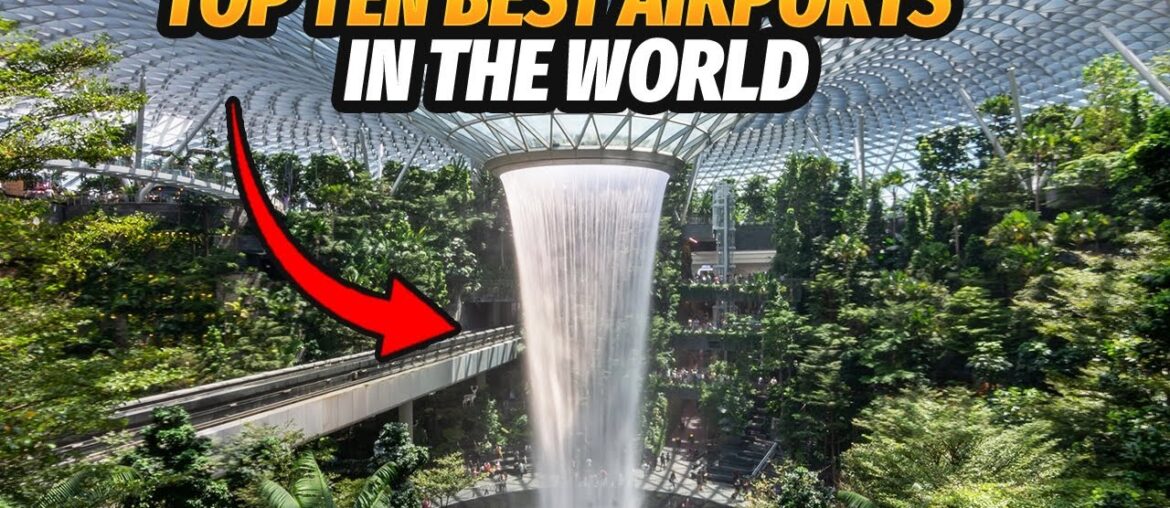 The Best 10 Most Beautiful Airports In The World