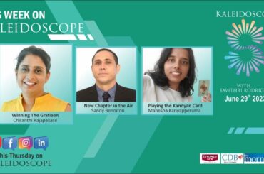 Kaleidoscope with Savithri Rodrigo 164  29 06 23