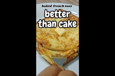 baked french toast - BETTER THEN CAKE #shorts