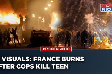Videos Recount France Horror As Cars Torched, Riot Police Deployed After Cops Kill Teen