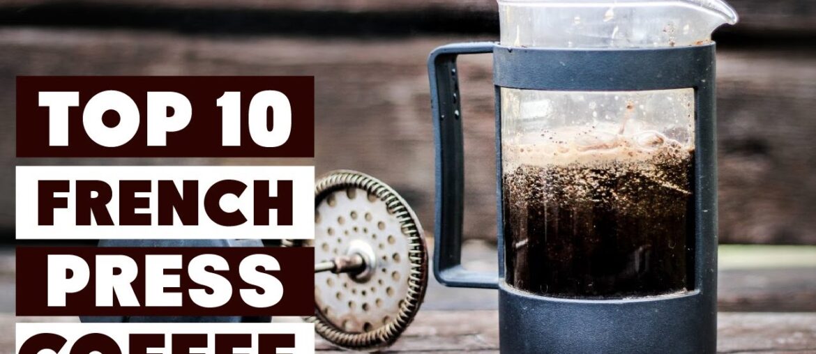 Top 10 Best Coffee for French Press in 2023 | Reviews, Prices & Where to Buy