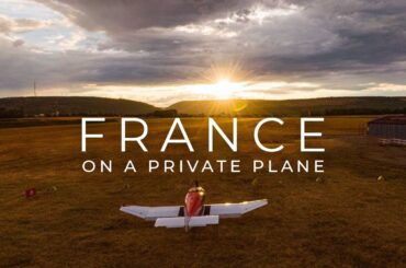 Traveling around France in a plane. Big Episode.