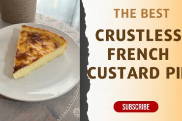 French Crustless Vanilla Custard Tart || Flan Patissier Recipe