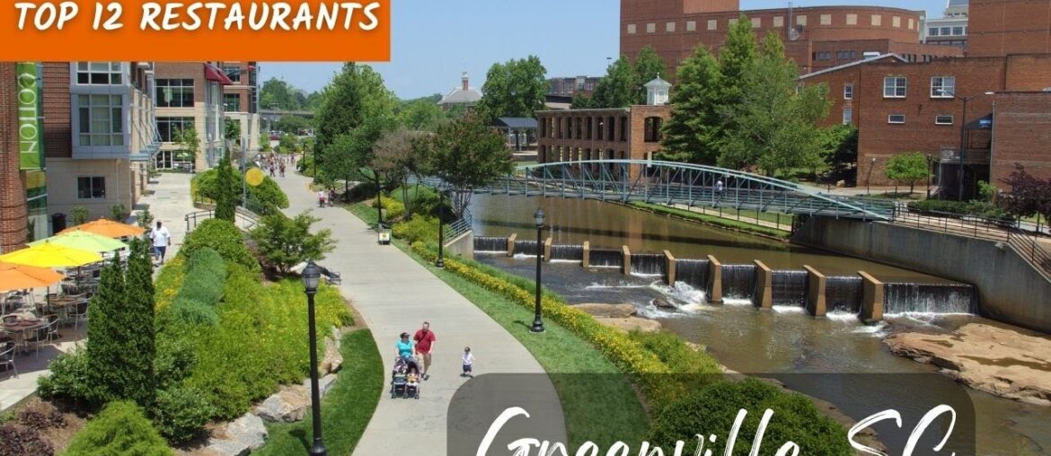 Taste of the Greenville: Discovering the Top 12 Restaurants in Greenville, SC