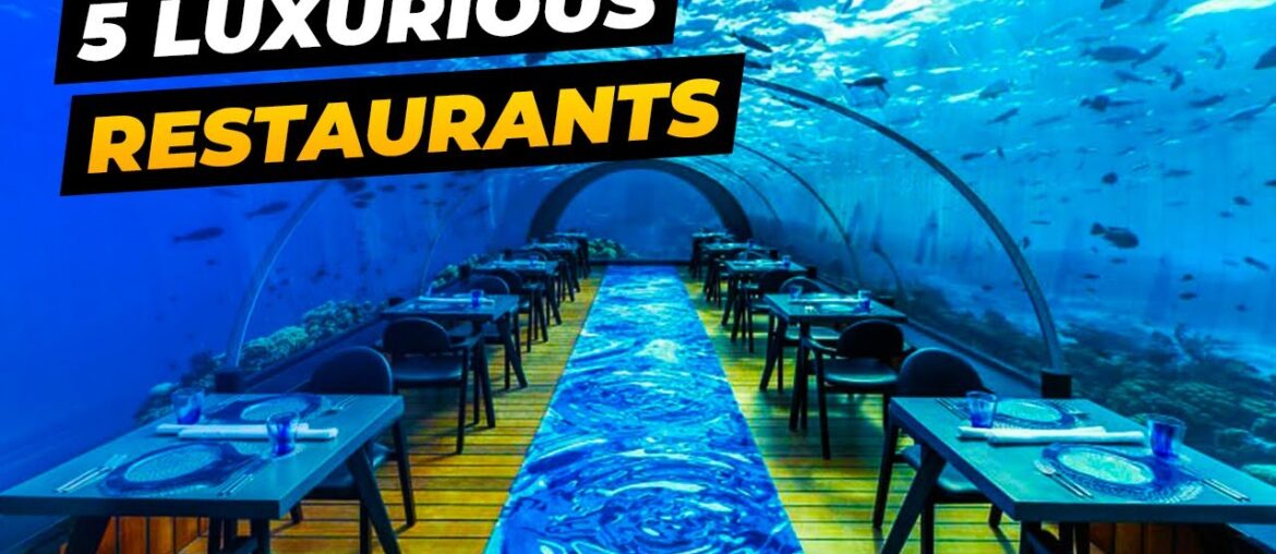 Explore the Top 5 Luxurious Restaurants of 2023 : Beyond Imagination Explore the Top 5 Luxurious Restaurants of 2023 : Beyond Imagination
