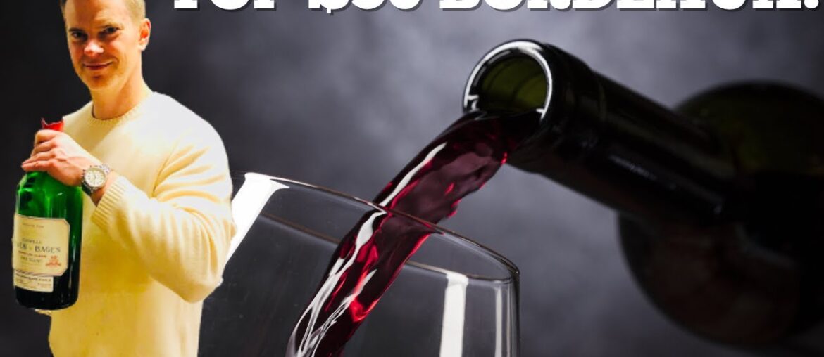 10 $50 BORDEAUX Wines I'm Buying NOW (Wine Collecting) 10 $50 BORDEAUX Wines I'm Buying NOW (Wine Collecting)