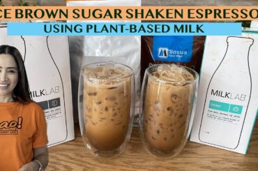 COFFEE RECIPES: ICED BROWN SUGAR SHAKEN ESPRESSO - Using Plant-based Milk