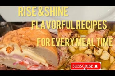 Rise And Dine: Flavorful Recipes For Every Meal time!