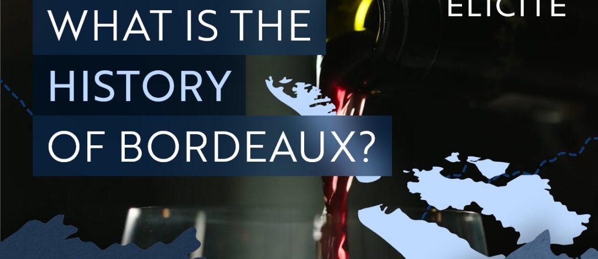 The History Of Bordeaux