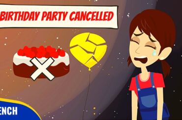 Birthday Party Cancelled - Learn French Conversation and Vocabulary with the Best Short Story