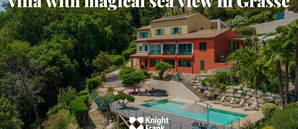 Villa with magical sea view in Grasse - Knight Frank French Riviera