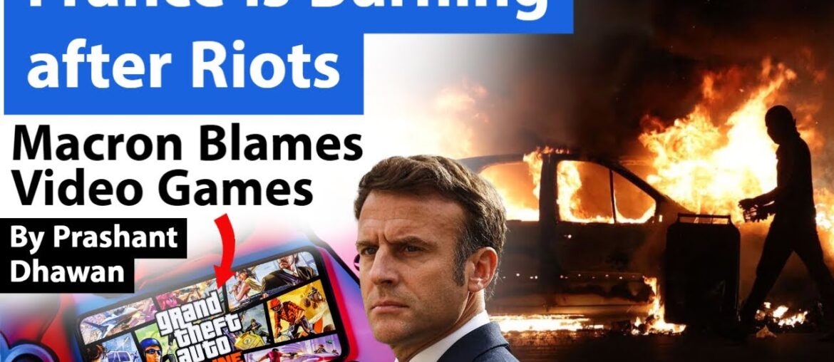 France is Burning but Macron Blames Video Games | France Violence Explained France is Burning but Macron Blames Video Games | France Violence Explained