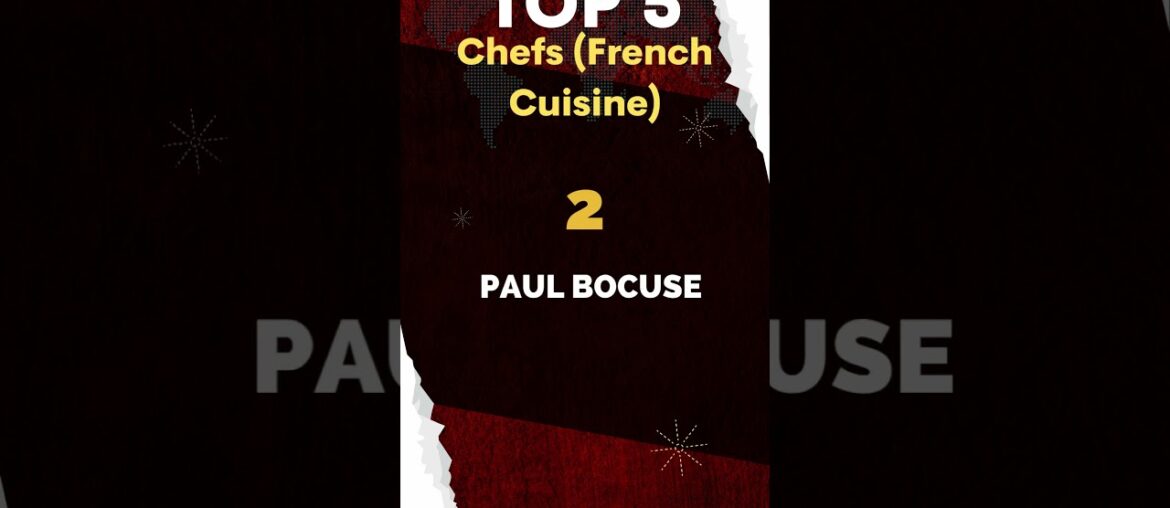 Top 5  Chefs (French Cuisine)