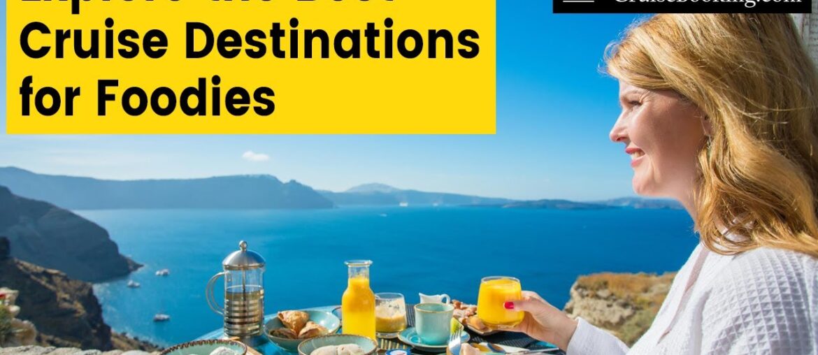 Explore the Best Cruise Destinations for Foodies | CruiseBooking.com #cruise Explore the Best Cruise Destinations for Foodies | CruiseBooking.com #cruise