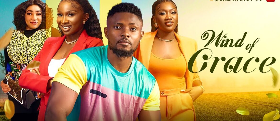 WIND OF GRACE (New Movie) Maurice Sam, Sonia Uche, Chinenye Nnebe 2023 Nigerian Nollywood Movie WIND OF GRACE (New Movie) Maurice Sam, Sonia Uche, Chinenye Nnebe 2023 Nigerian Nollywood Movie