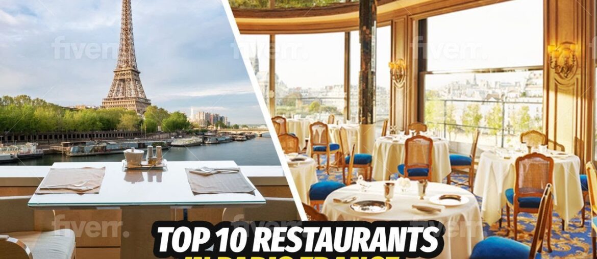 The Top ten restaurants in Paris 2023 France (verified only restaurants )
