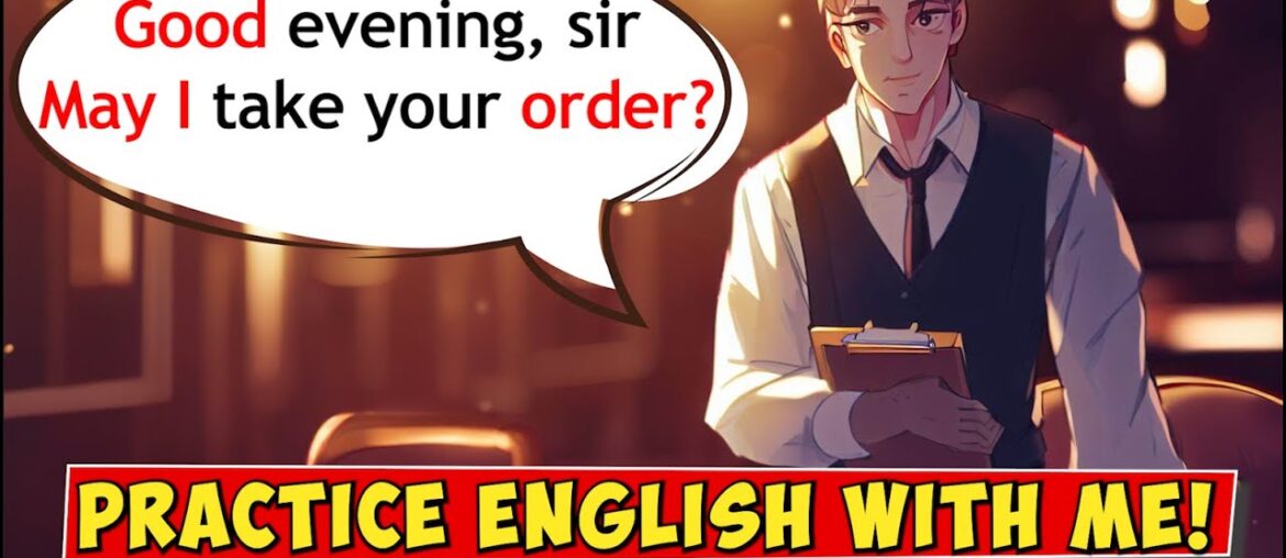 Practice English Conversation (At The Restaurant) Improve Your Speaking Skills!
