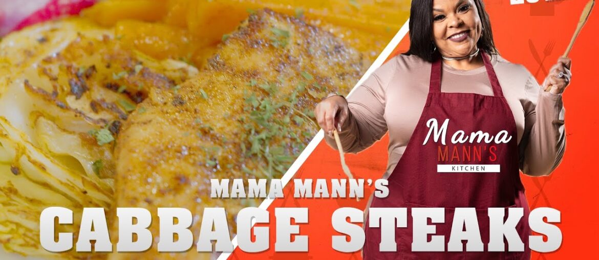 Mama Mann’s Kitchen S3 Ep.7 Let’s make cabbage steaks) | Mann Tv Mama Mann’s Kitchen S3 Ep.7 Let’s make cabbage steaks) | Mann Tv