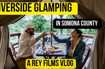 Glamping in Sonoma County Wine Region! ( A Full Travel Itinerary VLOG)