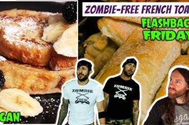 BEST French Toast Recipe Vegan - Flashback Friday