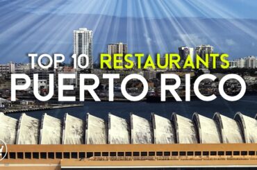The Top 10 BEST Restaurants in Puerto Rico, USA (2023)