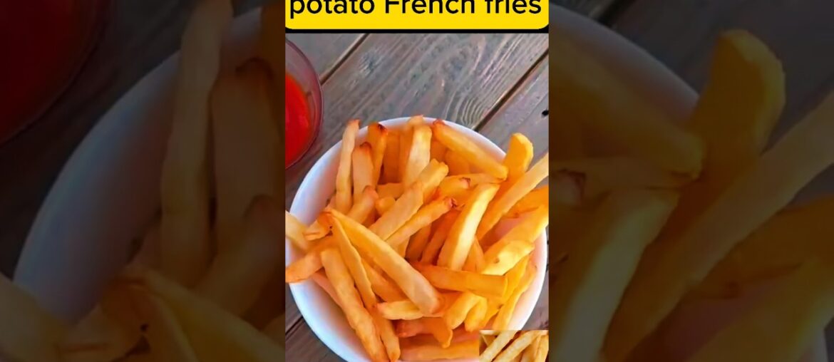 Crispy French Fries | French Fries Recipe |#shorts #frenchfriesrecipe #chipsrecipe #youtubeshorts