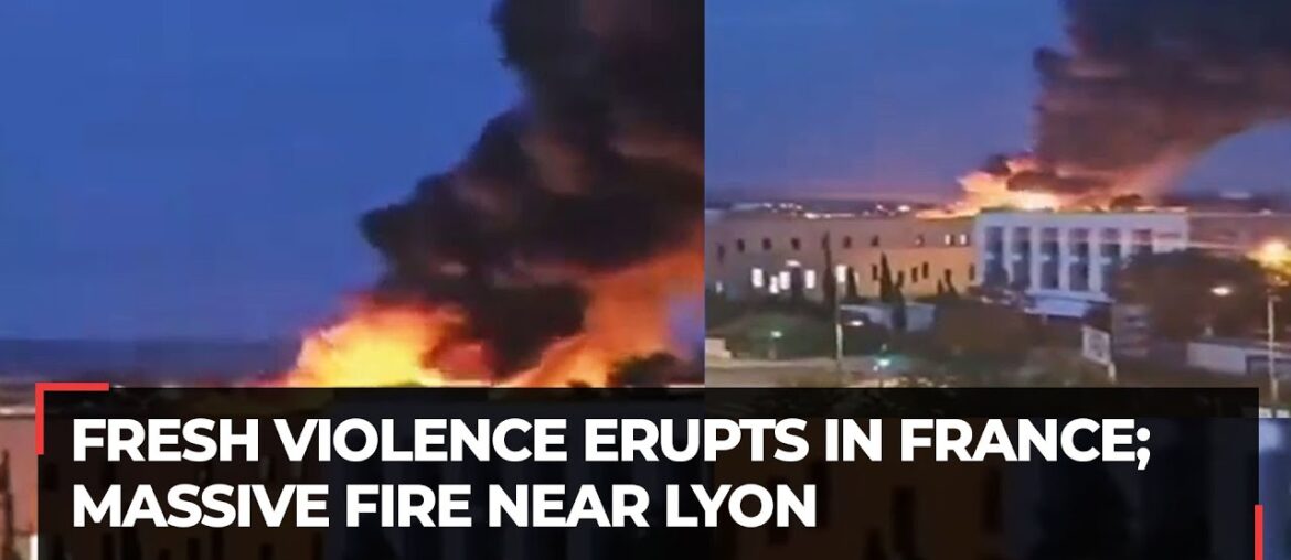 France riots: Protesters target symbols of the state; massive fire in Vaulx-en-Velin near Lyon