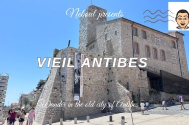 Live : Vieil Antibes, old city of Antibes in the French Riviera