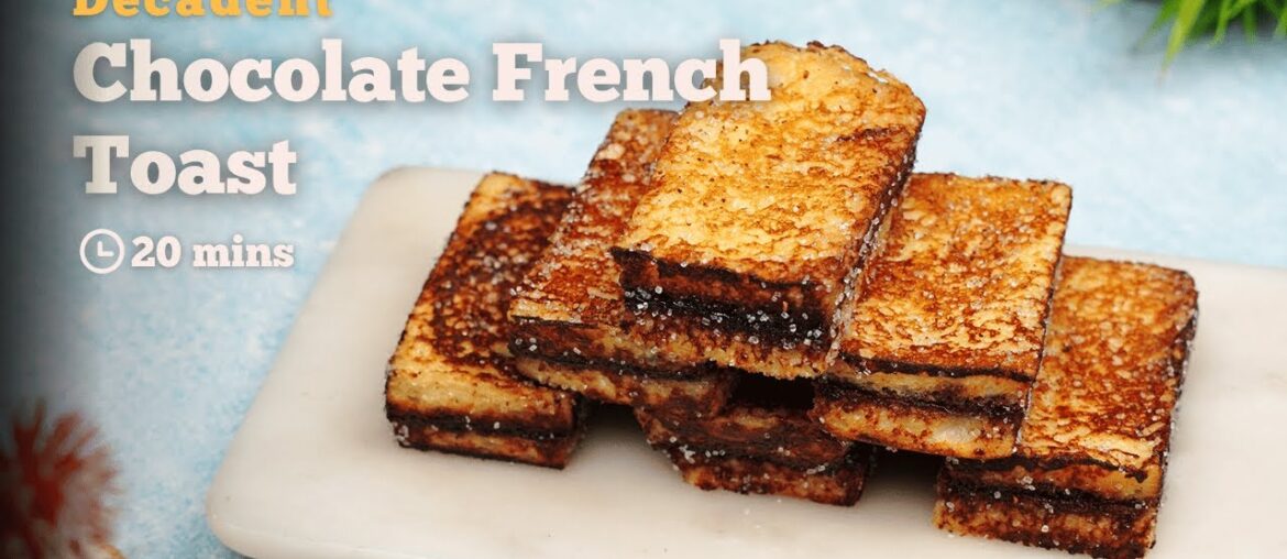 Decadent Chocolate French Toast | Breakfast Recipes | French Toast | Cookd