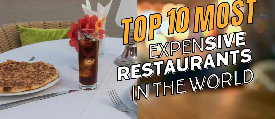 Jaw-dropping: World’s Most Expensive Restaurants Revealed 2023 Jaw-dropping: World's Most Expensive Restaurants Revealed 2023