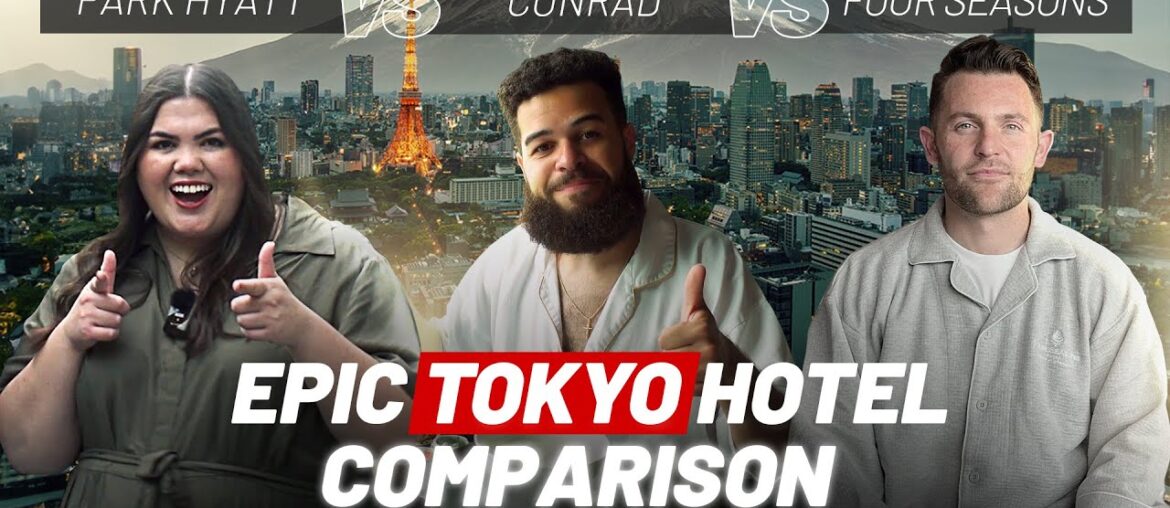 EPIC Tokyo hotel comparison – Park Hyatt vs Conrad vs Four Seasons EPIC Tokyo hotel comparison - Park Hyatt vs Conrad vs Four Seasons
