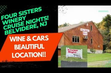 Four Sisters Winery in Belvidere NJ - Cruise Nights / Bring your classic and enjoy the food and wine