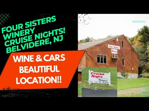 Four Sisters Winery in Belvidere NJ – Cruise Nights / Bring your classic and enjoy the food and wine Four Sisters Winery in Belvidere NJ - Cruise Nights / Bring your classic and enjoy the food and wine
