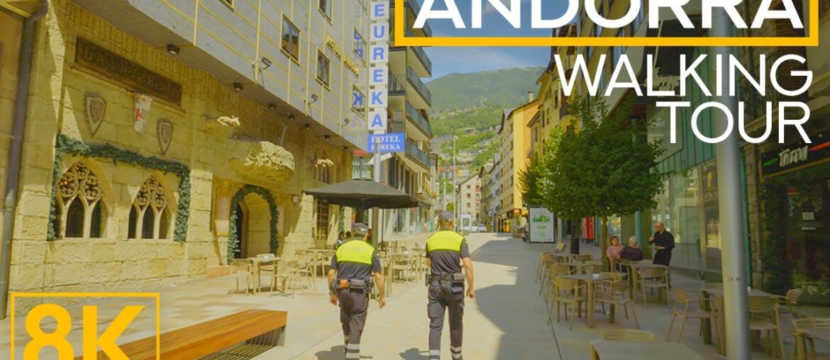 Stunning ANDORRA - 8K HDR Walking Tour along the Streets of one of the Smallest Countries in Europe