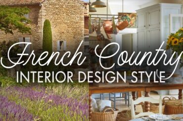 How to decorate: FRENCH COUNTRY style (Provence Style House) ~ Interior Design Styles
