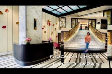 KYOTO || Fauchon L’ Hotel: French Artisans of Pleasure Arrived in Japan @fauchonparis  -Vlog # 230