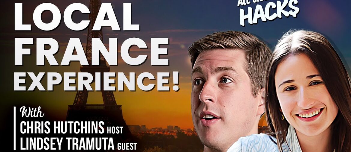 France: Experience the World’s Most Popular Destination Like a Local