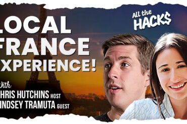 France: Experience the World’s Most Popular Destination Like a Local