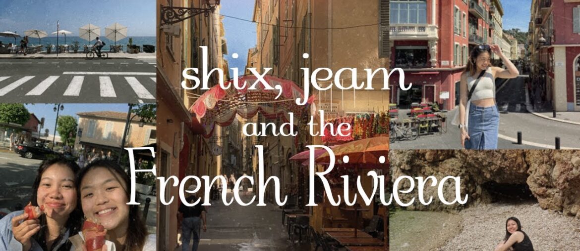 shix, jeam and the French Riviera